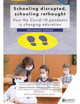 Schooling disrupted, Schooling rethought: How the Covid-19 Pandemic is Changing Education
